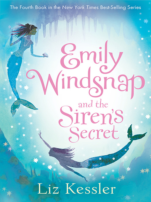 Liz Kessler创作的Emily Windsnap and the Siren's Secret作品的详细信息 - 可供借阅